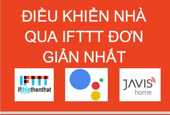 Hướng dẫn Cấu hình IFTTT với Google Assistant và Home Assistant đơn giản nhất