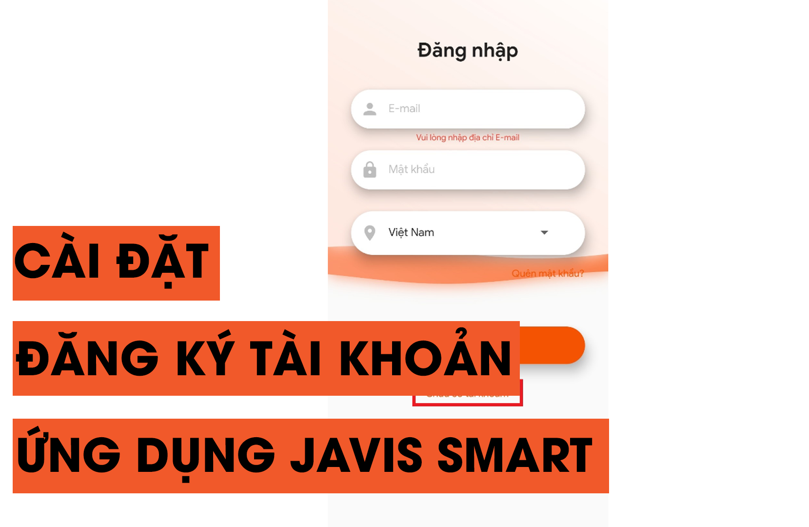 Hướng dẫn cài đặt ứng dụng Javis Smart và đăng kí tài khoản